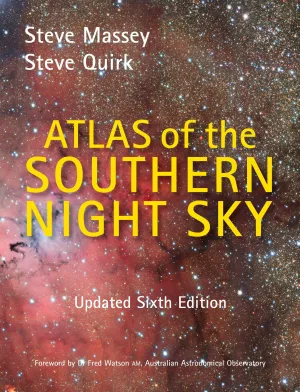 Atlas of the Southern Night Sky (6th Edition)